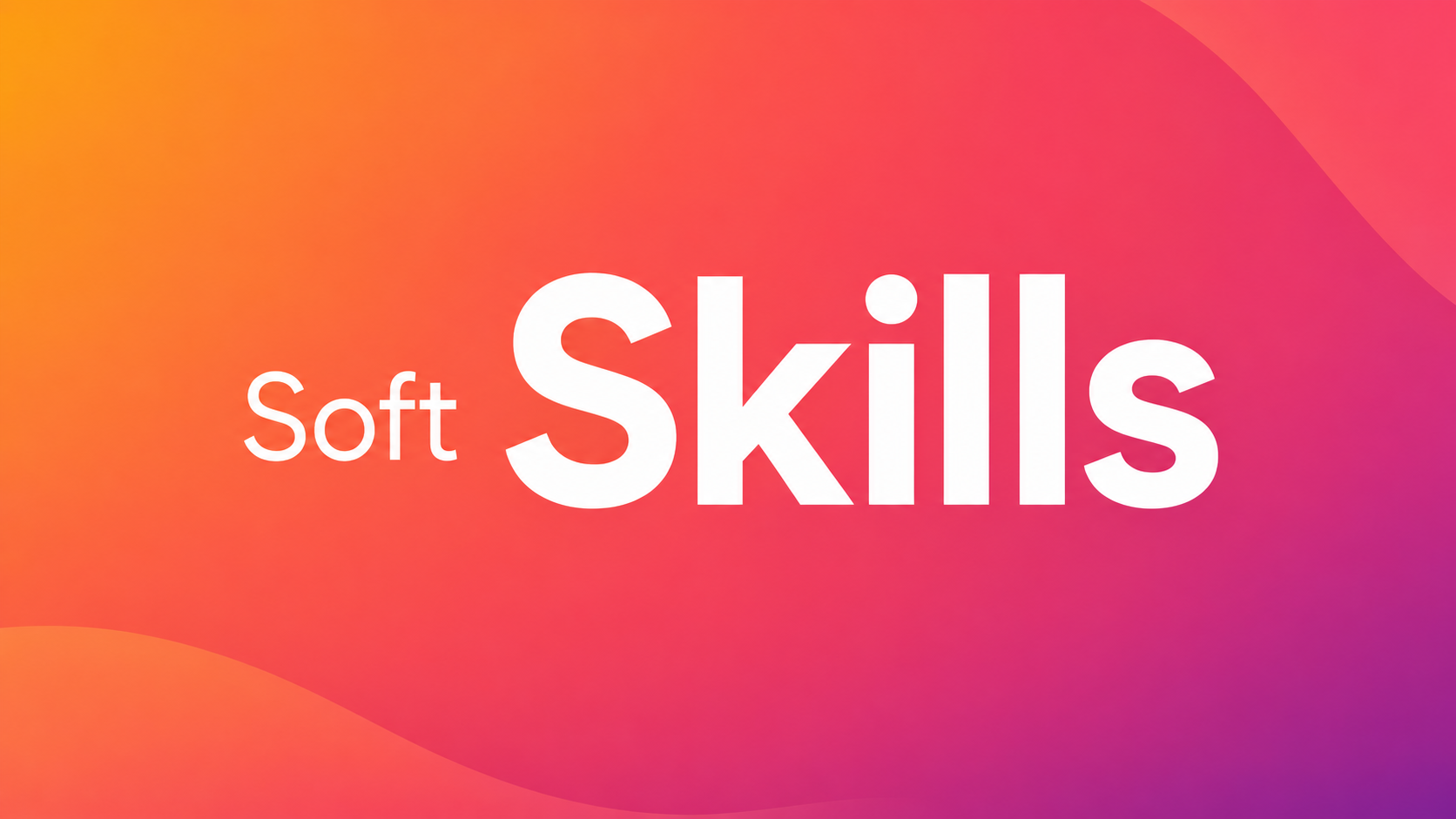 Soft Skills